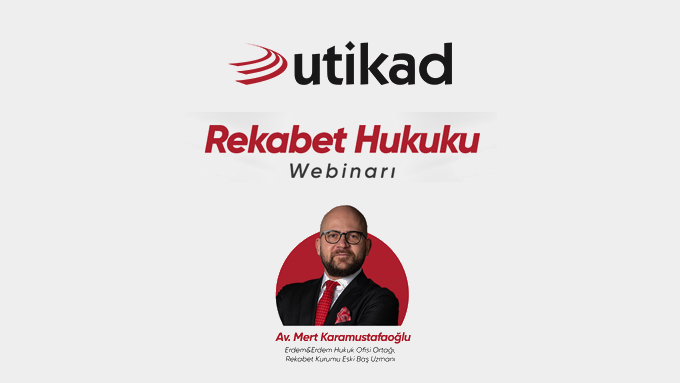 UTIKAD Rekabet Hukuku Webinarı